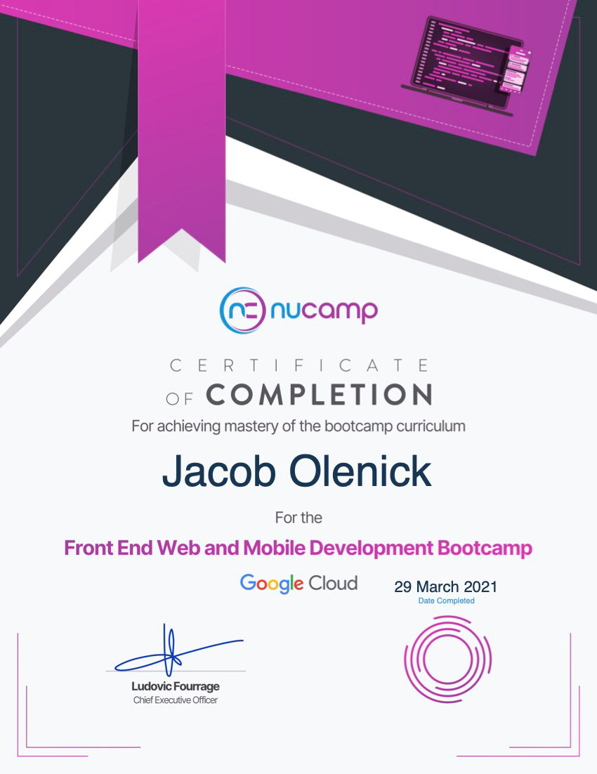 NuCamp certificate of completion for Front End Web and Mobile Development Bootcamp powered by Google Cloud, completed by Jacob Olenick on March 29, 2021